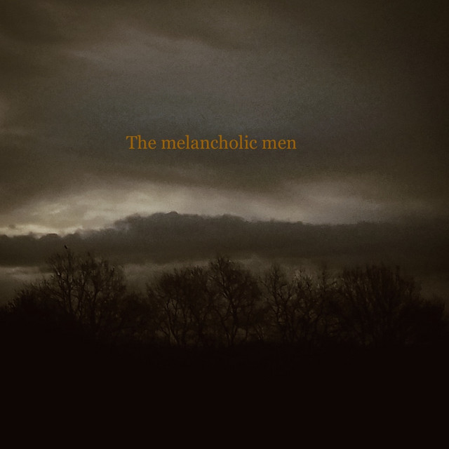 The melancholic men