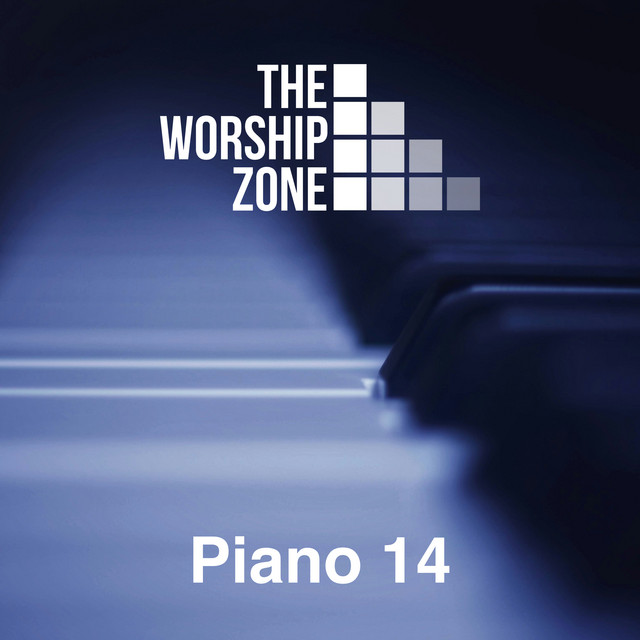 Piano 14 - Album by The Worship Zone | Spotify