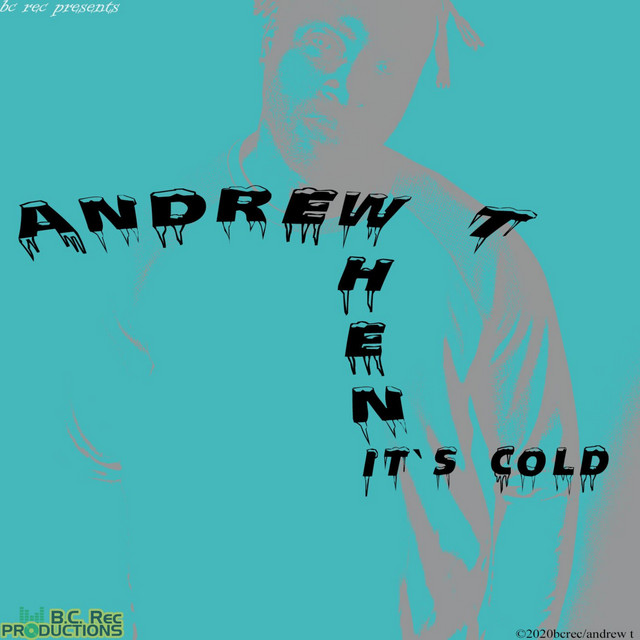 When It s Cold When IT S Cold Single By Andrew T Spotify