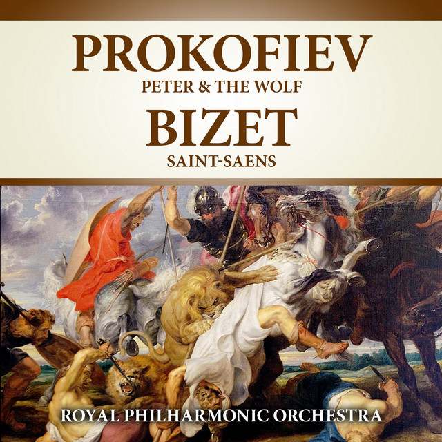Sergei Prokofiev: Peter and the Wolf, Op. 67 - Camille Saint-Saens: The Carnival of the Animals - Georges Bizet: Jeux d'enfants (2021 Remastered)