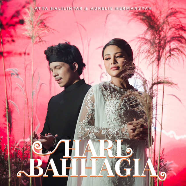 ATTA MUSIC & Aurelie Hermansyah - Hari Bahhagia