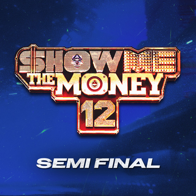 Show Me The Money 12 Semi Final cover art