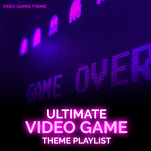 Ultimate Video Game Theme Playlist cover art