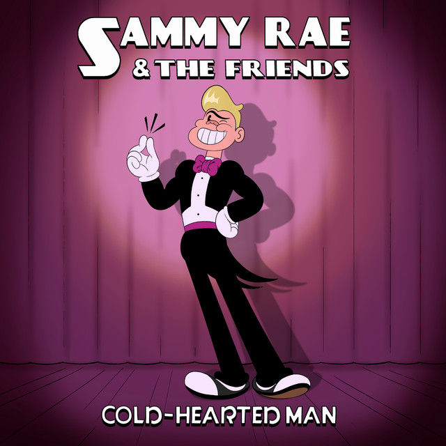 Cold-Hearted Man - Single by Sammy Rae & The Friends | Spotify