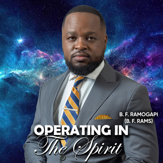 OPERATING IN THE SPIRIT - Album by B F RAMOGAPI | Spotify