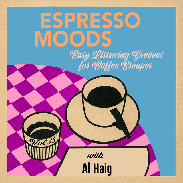 Espresso Moods, Vol. 15 - Easy Listening Grooves for Coffee Escapes cover