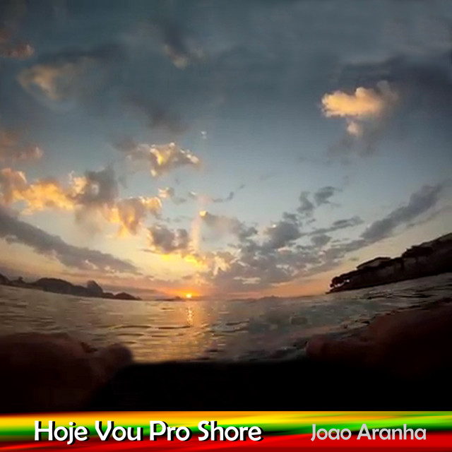 Hoje Vou Pro Shore