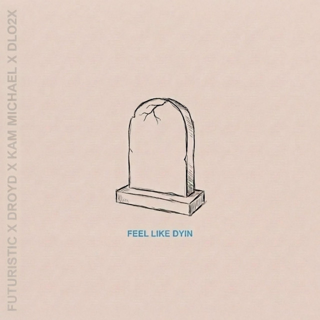 Feel Like Dyin