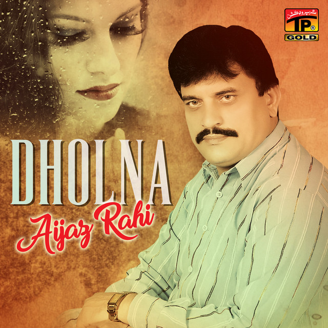Dholna - Single - Single by Aijaz Rahi | Spotify