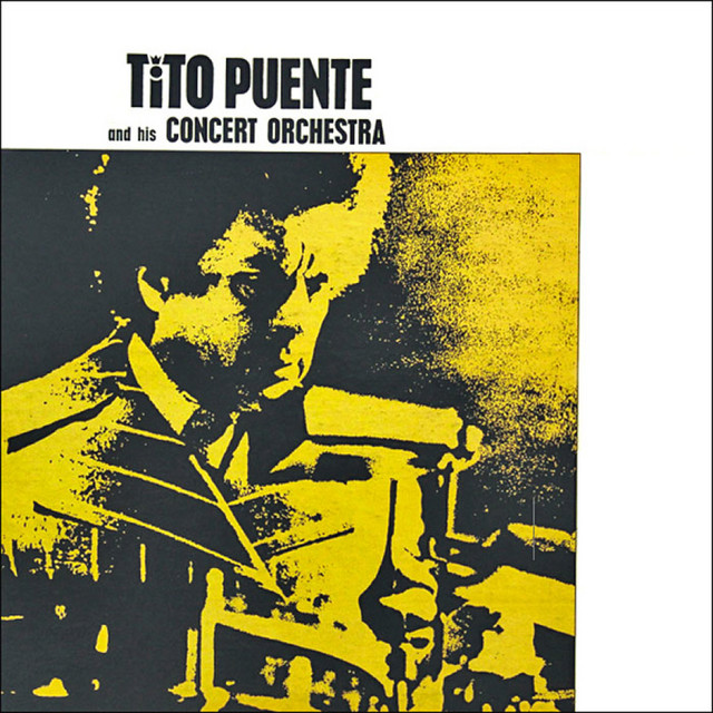 Tito Puente And His Concert Orchestra - Album by Tito Puente | Spotify