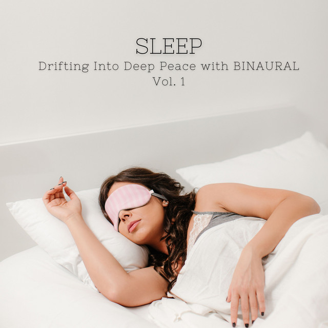 SLEEP: Drifting Into Deep Peace with BINAURAL Vol. 1 cover art