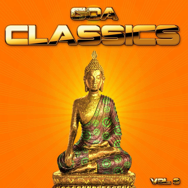 Goa Classics, Vol. 9 - Compilation by Various Artists | Spotify