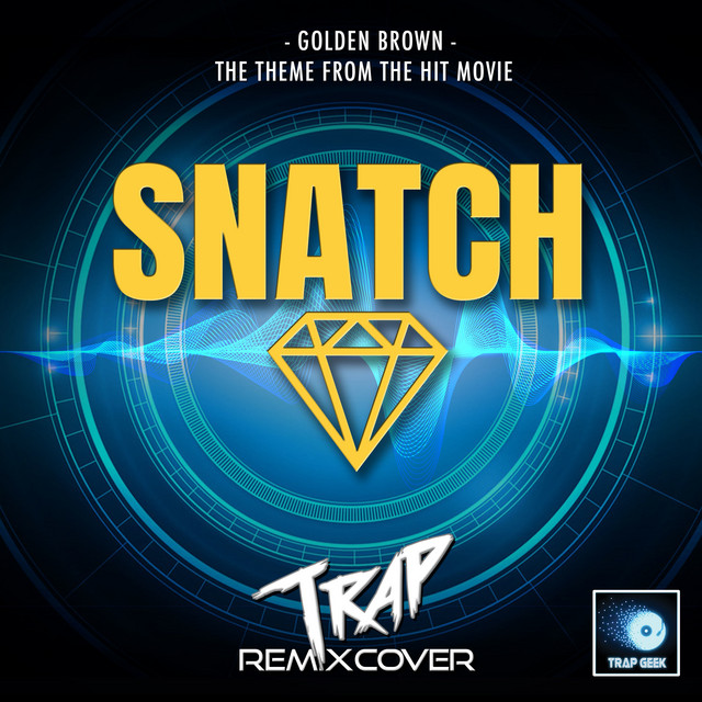 Golden Brown (From "Snatch") - Trap Remix