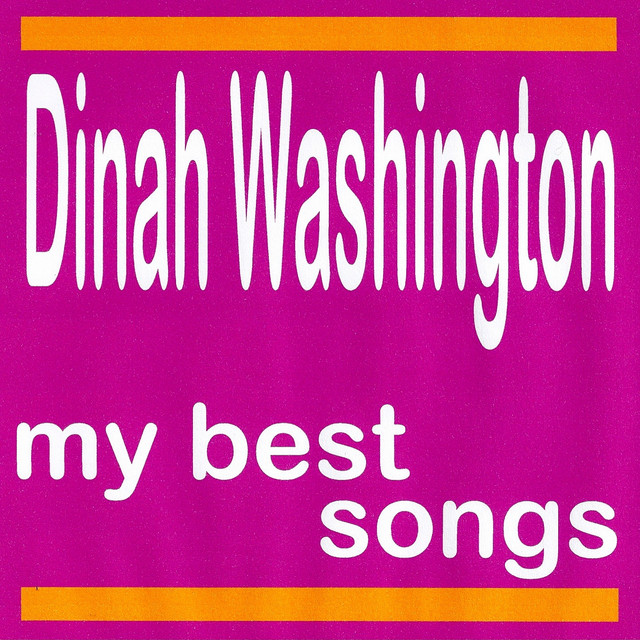 My Best Songs - Dinah Washington - Compilation by Dinah Washington