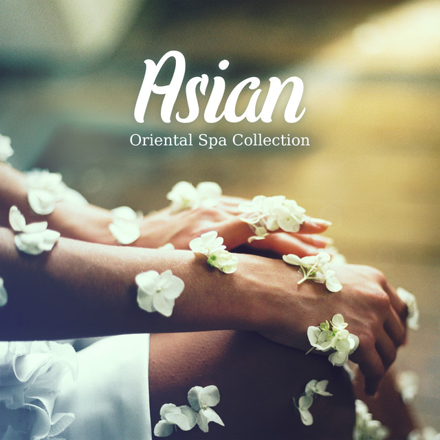 Asian Oriental Spa Collection: Relaxing Japanese Music for Beauty ...