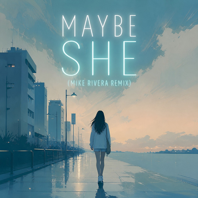 Maybe She (Remix)