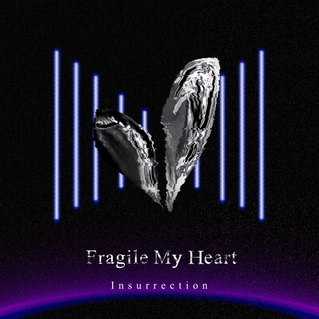 Fragile My Heart - Single by Insurrection | Spotify