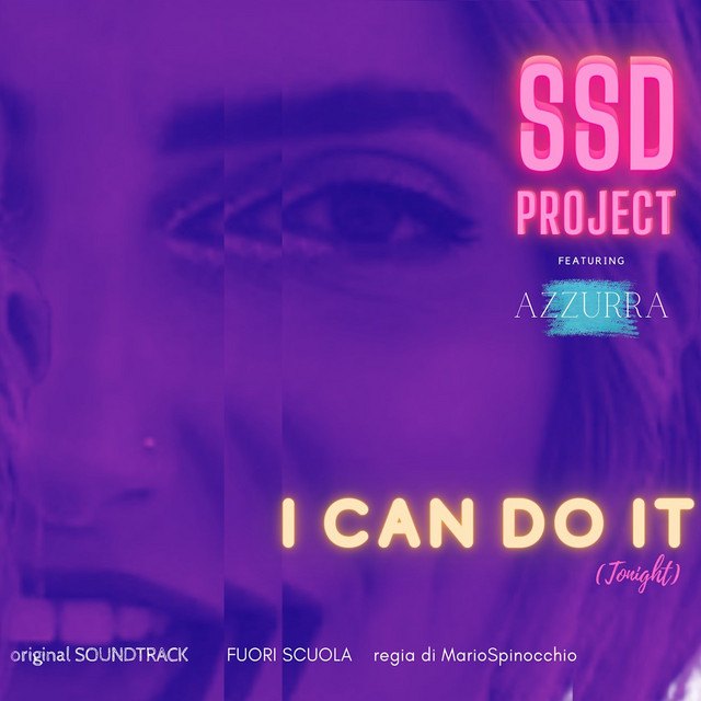 SSD PROJECT, Azzurra – I Can Do It (Tonight) - Radio Version