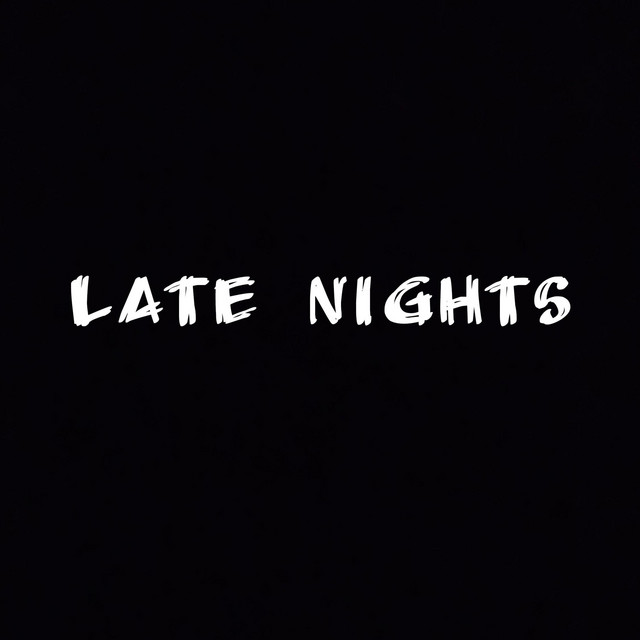 Late Nights