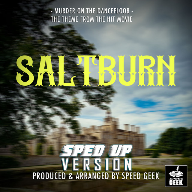 Murder On The Dancefloor (From "Saltburn") [Sped-Up Version] cover art