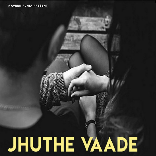 Jhuthe Vaade by Naveen Punia