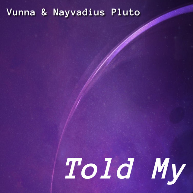 Told My