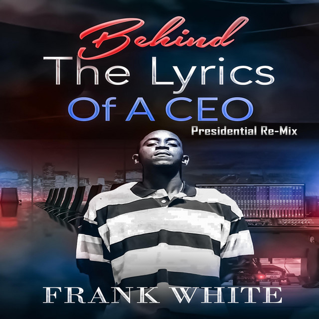 Behind the Lyrics of a Ceo Presidential Re-Mix cover art