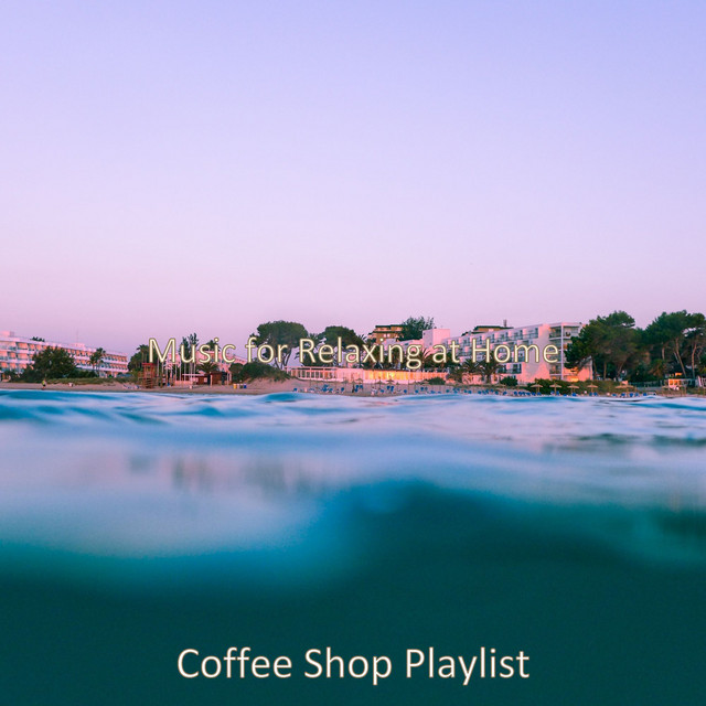Music for Relaxing at Home cover art