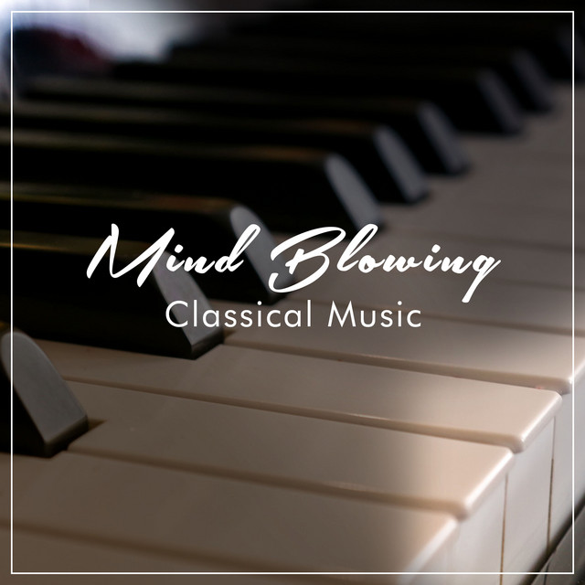 #19 Mind Blowing Classical Music cover art