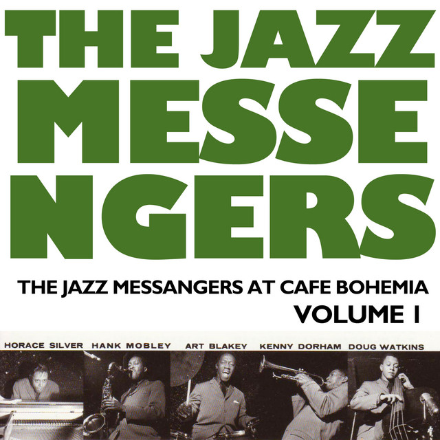 At the Café Bohemia, Vol. 1 - Album by The Jazz Messengers | Spotify