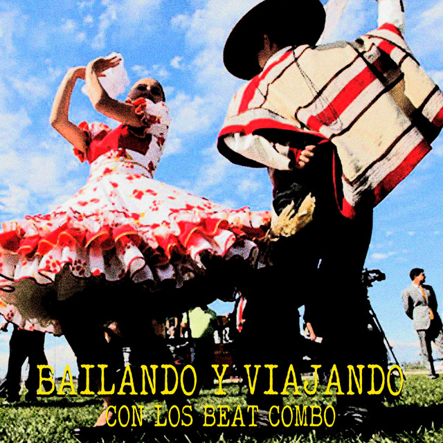 Bailando y Viajando Con los Beat Combo cover art