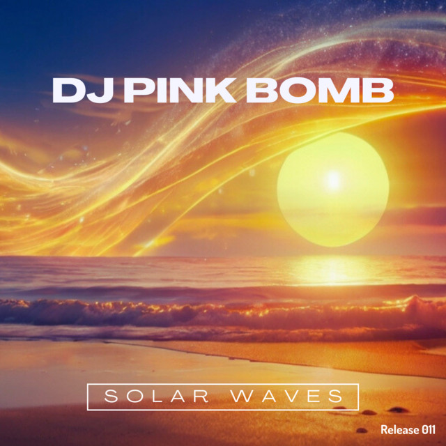 DJ Pink Bomb – Solar Waves - Original Club Mix