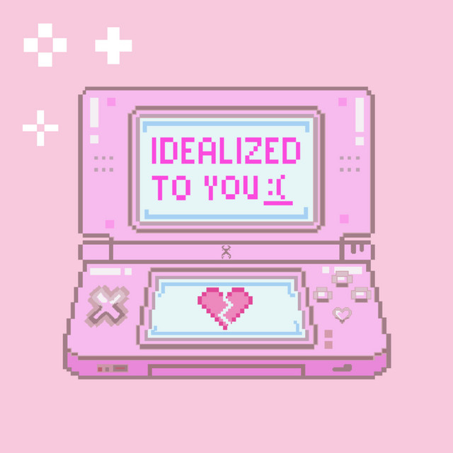 IDEALIZED TO YOU