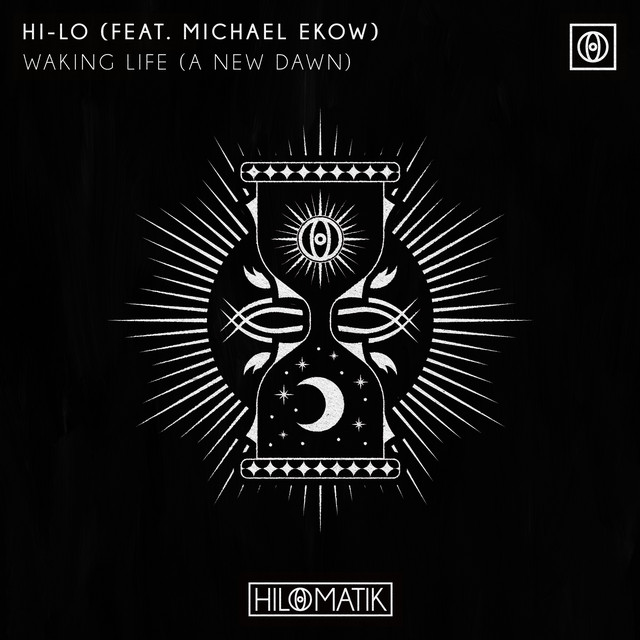 Waking Life (A New Dawn) [feat. Michael Ekow] - Single by HI-LO | Spotify