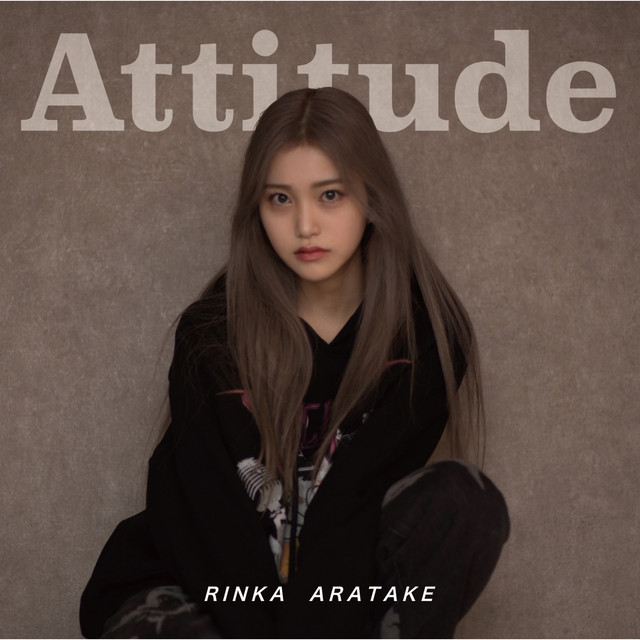 Attitude - song and lyrics by Aratake Rinka | Spotify
