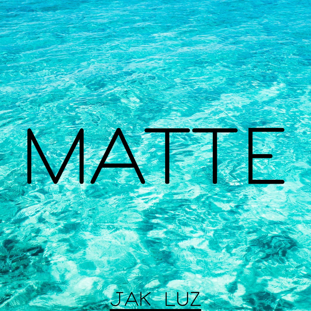 Matte - Album by jak luz | Spotify