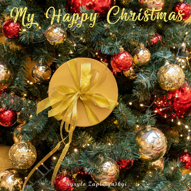 Обкладинка: My Happy Christmas — Kyrylo Zaplotynskyi