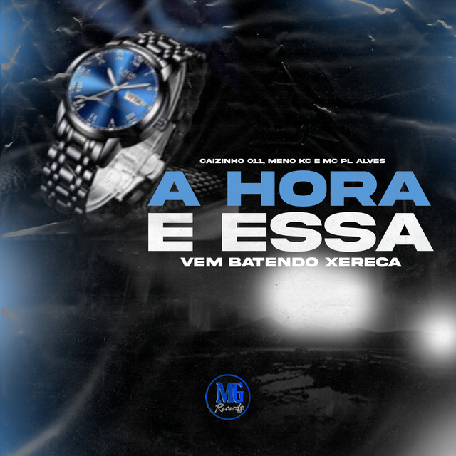 A Hora É Essa - Vem Batendo Xereca