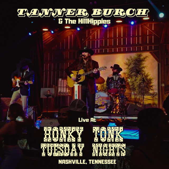 Tanner Burch & The HillHippies Live at Honky Tonk Tuesday cover art