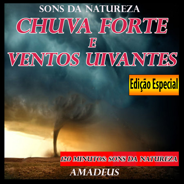 Chuva Forte e Ventos Uivantes: Sons da Natureza: Edição Especial cover art