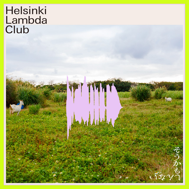 そうかもしんない - song and lyrics by Helsinki Lambda Club | Spotify