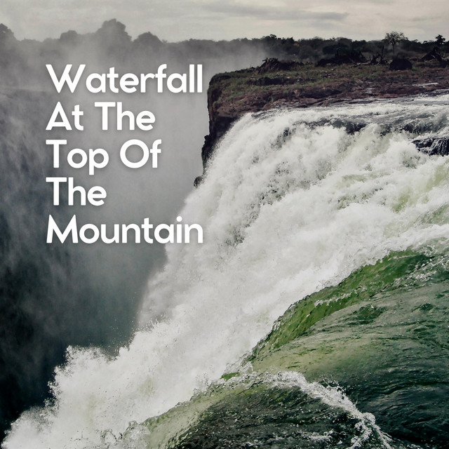 Waterfall At the Top of the Mountain cover art