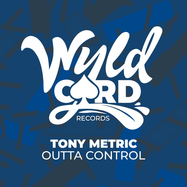 Cover art: Outta Control — Tony Metric