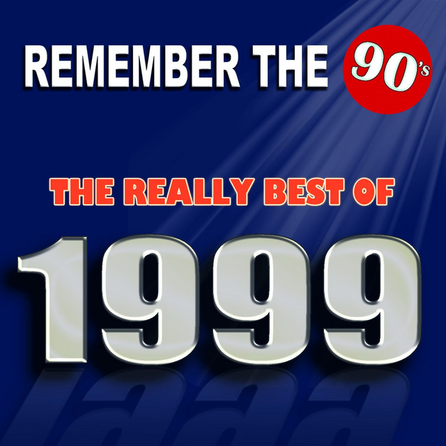 Remember the 90's : The Really Best of 1999 - Compilation by