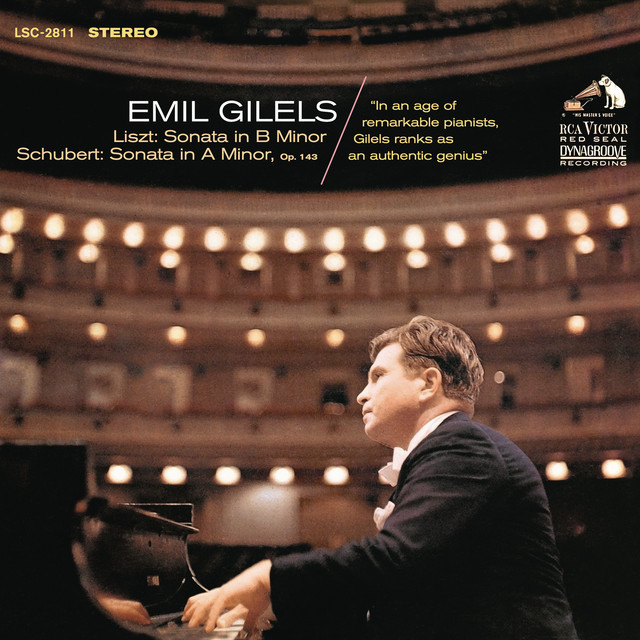 Обкладинка Emil Gilels — Liszt: Piano Sonata in B Minor, S. 178 & Schubert: Piano Sonata No. 14 in A Minor, D. 784, Op. 143