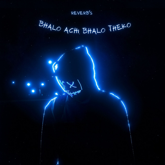 Bhalo Achi Bhalo Theko - Single by Reverb | Spotify