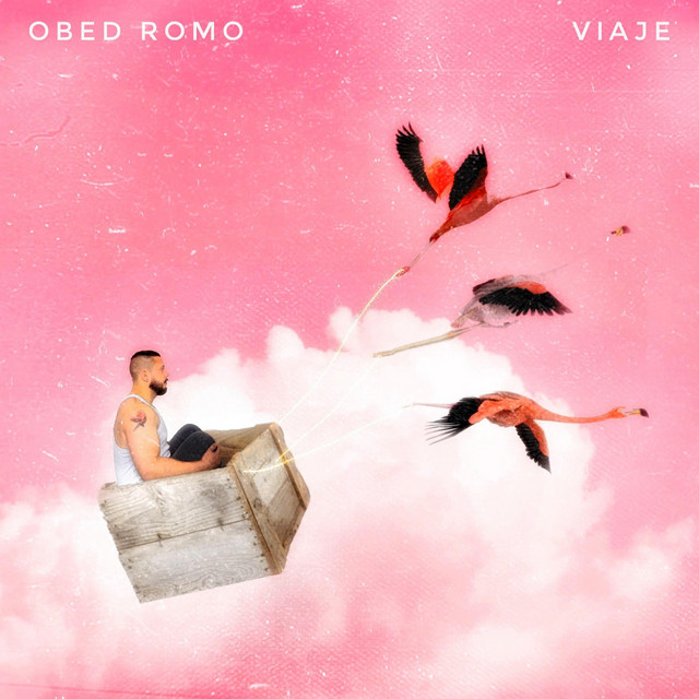 Viaje - Album by Obed Romo | Spotify