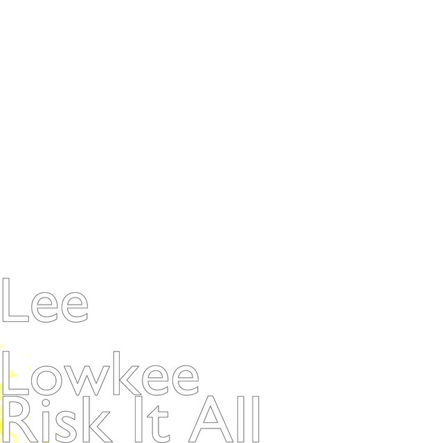 Risk It All - Single by Lee Lowkee | Spotify