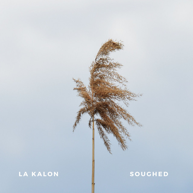 Soughed by La Kalon
