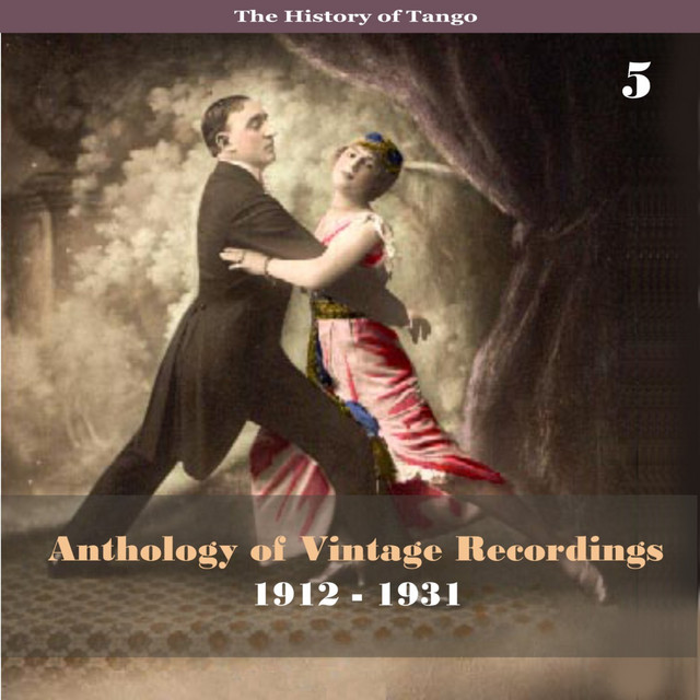 The History of Tango - Anthology of Vintage Recordings (1912 - 1931), Volume 5 cover